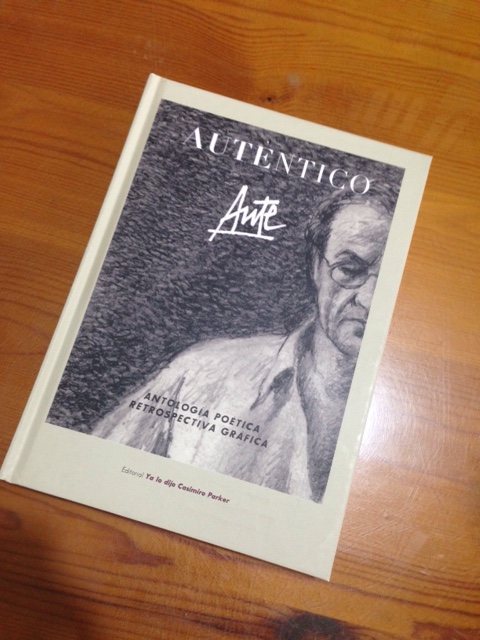 «Auténtico Aute: Antología Poética & Retrospectiva Gráfica»